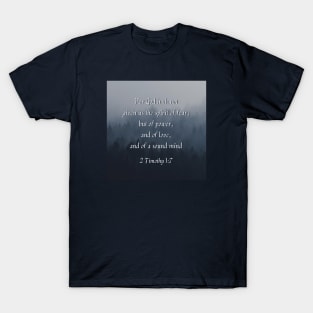 2 Timothy 1:7 (forest background) T-Shirt
